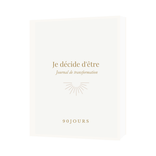 Je décide d’être – Journal de transformation (90 jours)